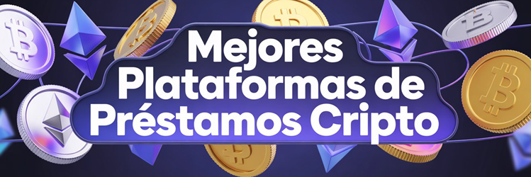 Mejores Plataformas de Prestamos Cripto