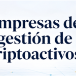 Empresas de gestión de criptoactivos y cartera digital protegida