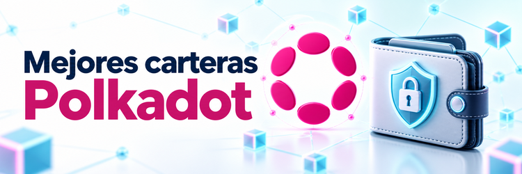 9 Mejores carteras Polkadot (2026)
