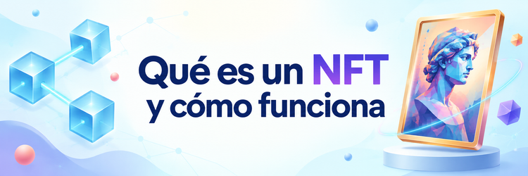 Qué es un NFT y cómo funciona mediante un activo digital conectado a una blockchain